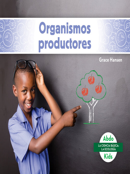 Title details for Organismos productores (Producers) by Grace Hansen - Available